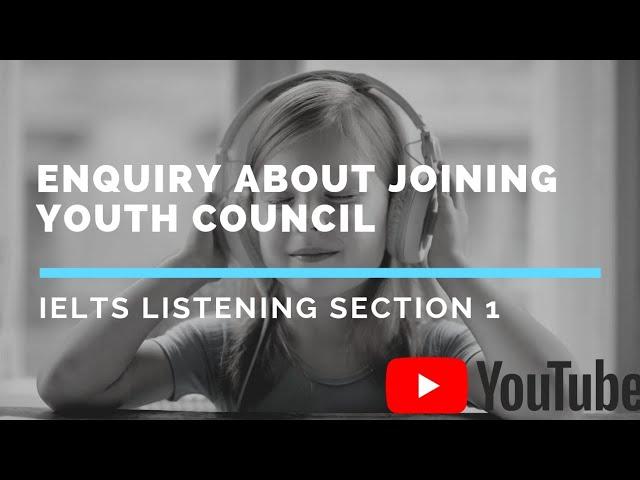 Easy listening || Enquiry about joining Youth Council || IELTS Listening || Section 1