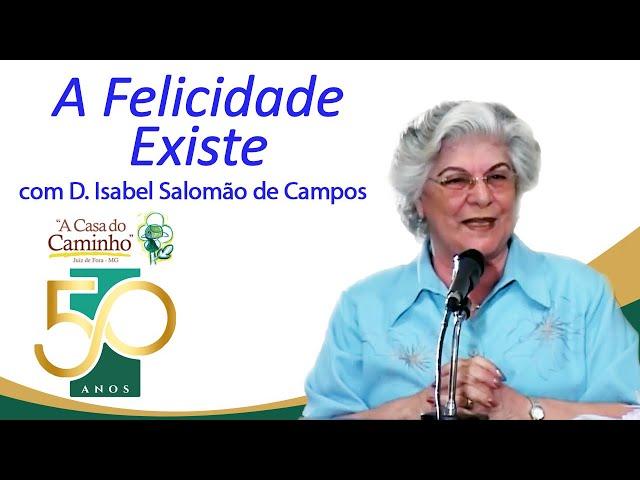 A FELICIDADE EXISTE -- com a médium Isabel Salomão de Campos #espiritismo #felicidade