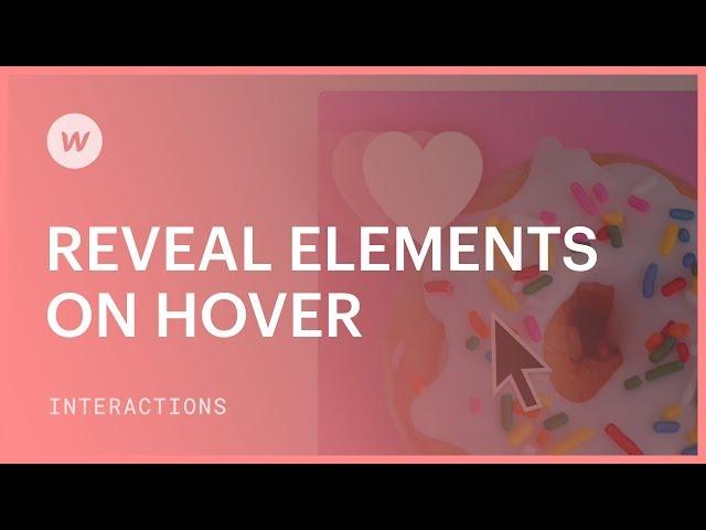 Reveal elements on hover — Webflow interactions and animations tutorial