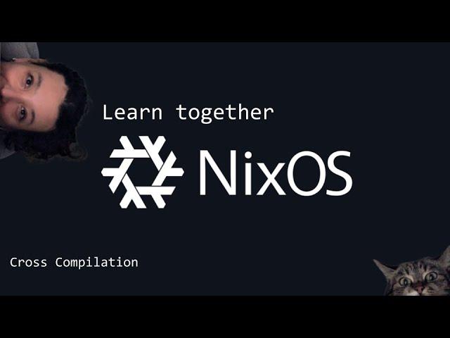 Learning Nix | Cross-compilation on Nix