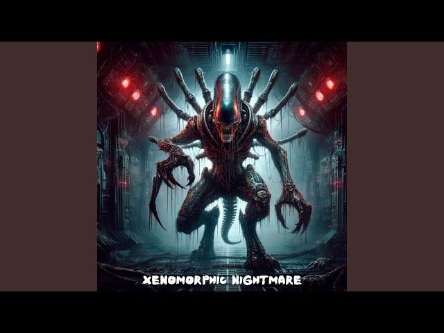 Xenomorphic Nightmare