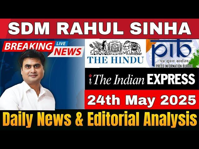  Daily News & Editorial Analysis |Crack UPSC & BPSC Current Affairs | 24-05-2025 | SDM Rahul Sinha