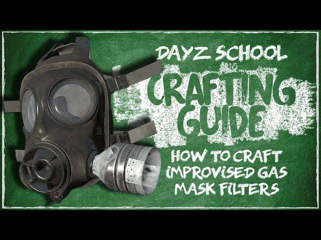 How To Craft Improvised Gas Mask Filters On DayZ