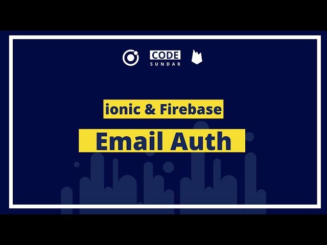 Ionic Firebase Tutorial | Add Email / Password Authentication - codesundar