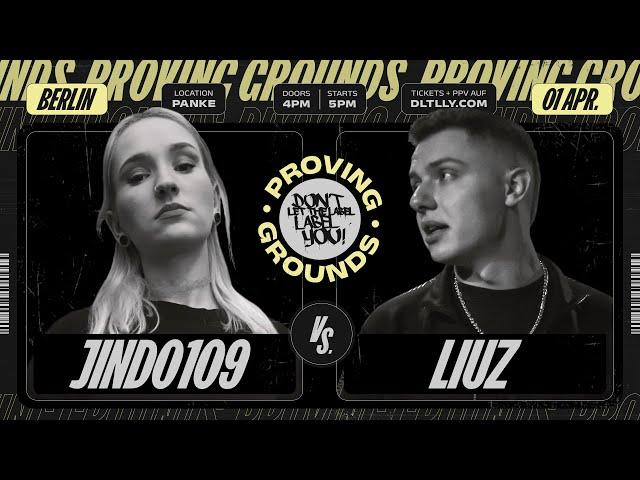 Jindo109 vs Liuz ⎪ Proving Grounds @ Berlin ⎪Rap Battle ⎪ DLTLLY