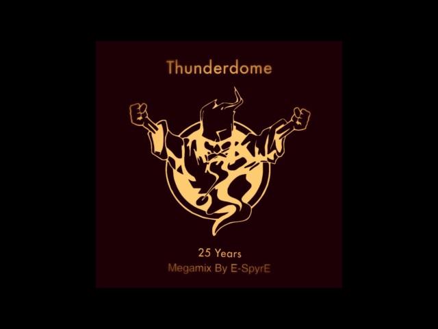 Thunderdome 2017 Megamix (25 Years Thunderdome Mix By E-SpyrE)