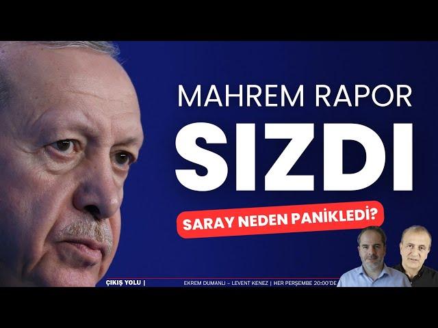 Mahrem rapor sızdı; Saray neden panikledi? | ÇIKIŞ YOLU