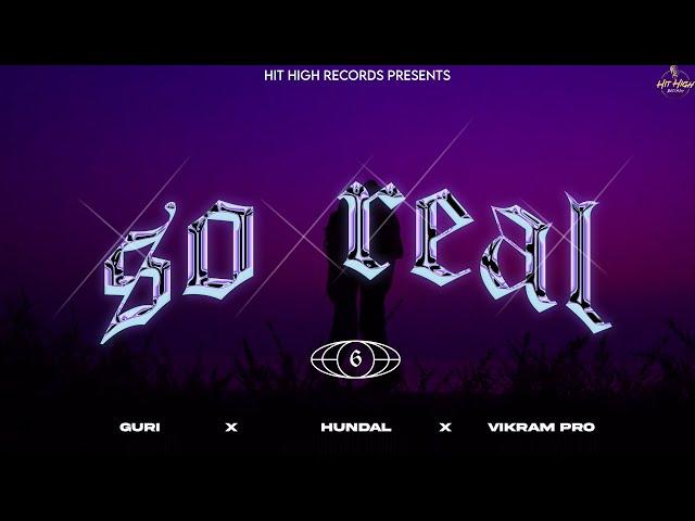 SO REAL (Official Video) gURi | Bikram Hundal | Vikram Pro | New Songs 2022 | Hit High Records