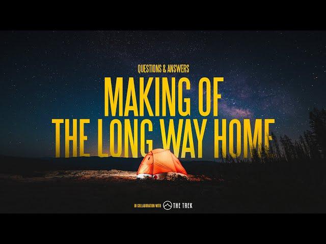 Q&A - Making Of The Long Way Home: A Pacific Crest Trail story