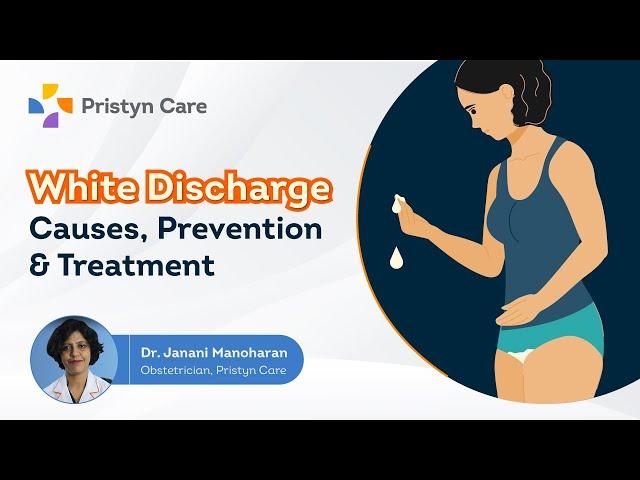 White Vaginal Discharge - Causes, Prevention & Treatment Options | English | Pristyn Care