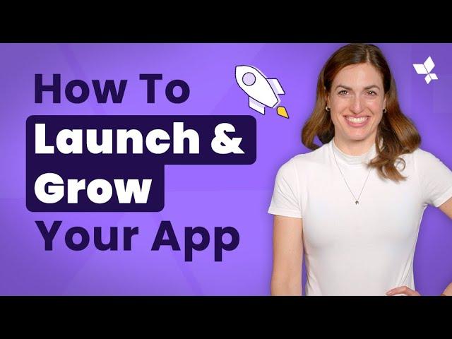 10 Steps To Launch Your App Successfully in 2024