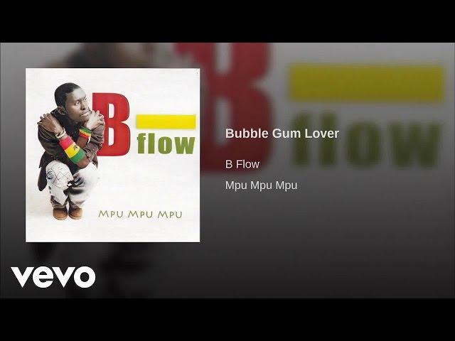 B Flow - Bubble Gum Lover (Audio)