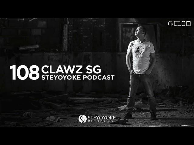 Clawz SG - Steyoyoke Podcast 108 #etherealtechno