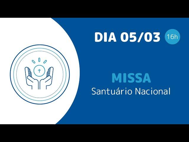 Santa Missa 16h | Santuário Nacional de Aparecida 05/03/2025