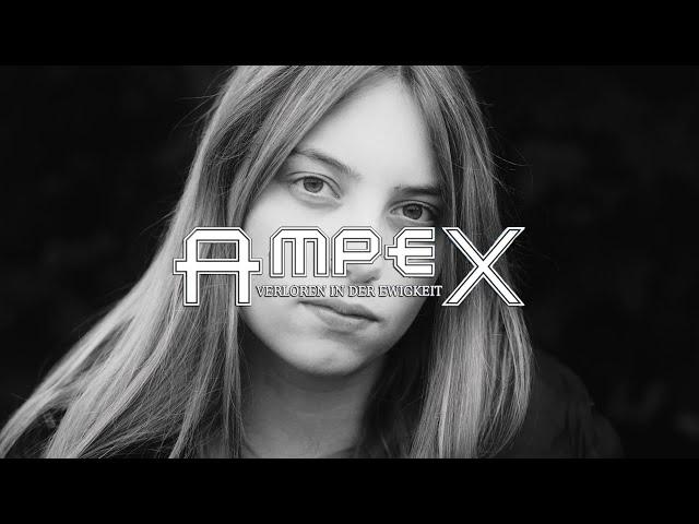 AMPEX - Verloren in der Ewigkeit [Offizielles Video]