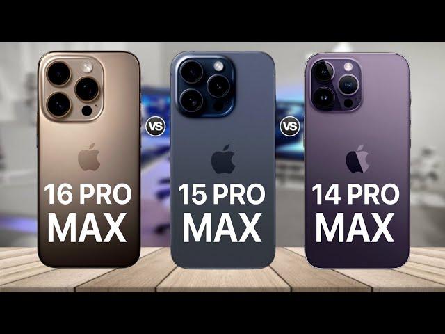 iPhone 16 Pro Max VS iPhone 15 Pro Max VS iPhone 14 Pro Max