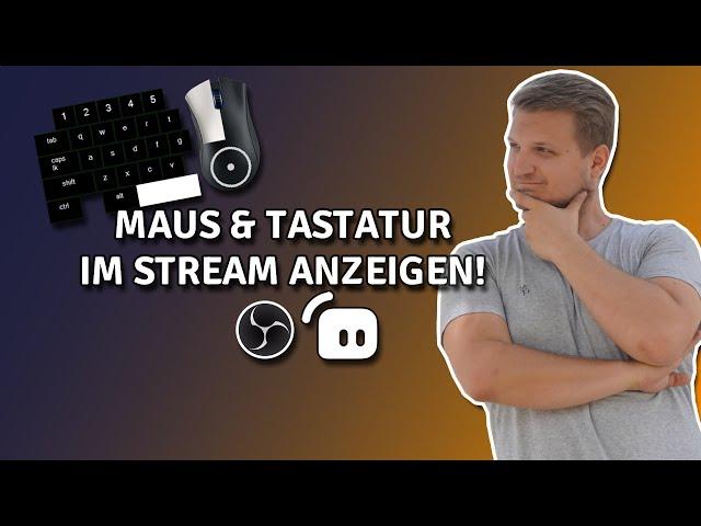 Maus & Tastatur im Stream anzeigen - OBS/SLOBS Tutorial