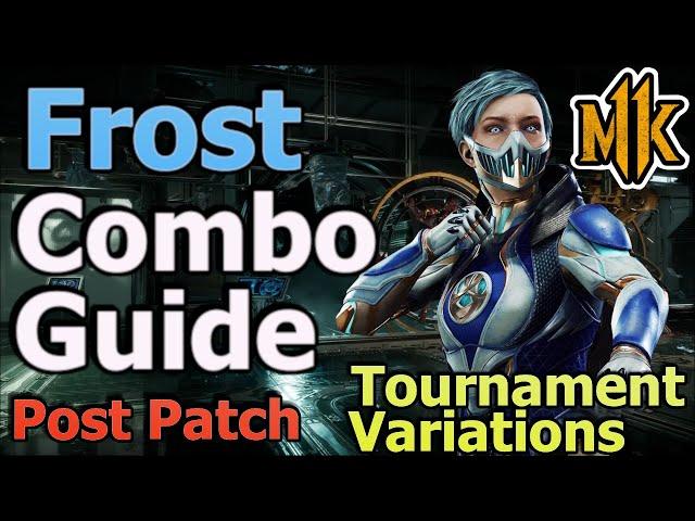 MK11 Frost Combo Guide/Tutorial - Tournament Variations - (Ice Machine/Frost-Byte) Post Patch