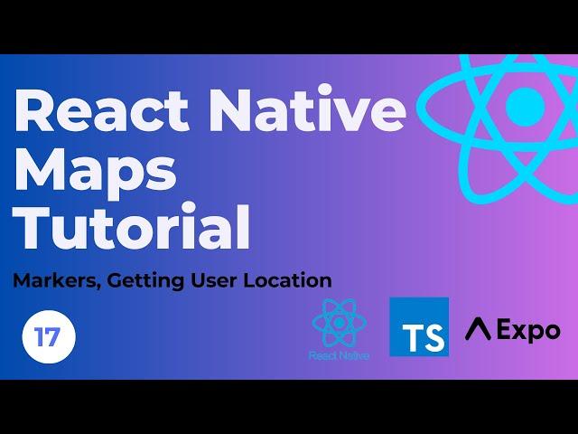 React Native Maps #17 - Markers, Getting User Location️