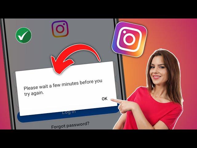 How to Fix Please Wait A Few Minutes Before You Try Again on Instagram