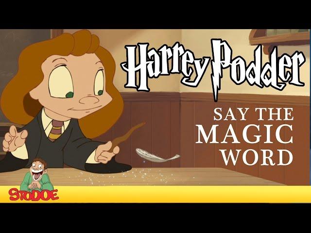 HARREY PODDER: Say the Magic Word