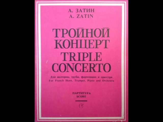 Anatoly Zatin: Triple Concerto for French Horn, Trumpet, Piano and Orchestra