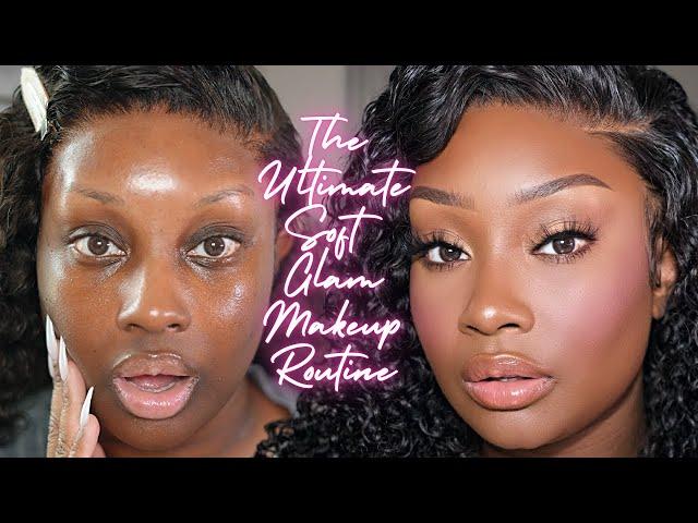 THE ULTIMATE SOFT GLAM MAKEUP ROUTINE | GLASS SKIN + LONG LASTING *SUPER DETAILED*