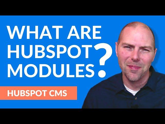 HubSpot Module Guide: What are HubSpot Modules?