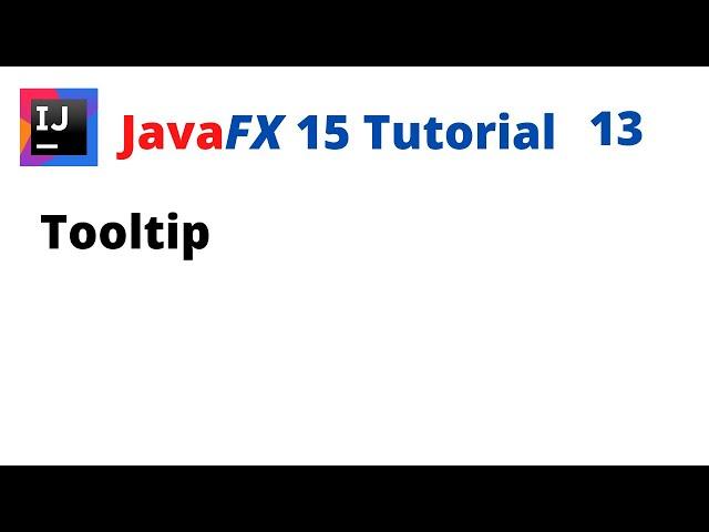 JavaFX 15 Tutorial 13 - Tooltip