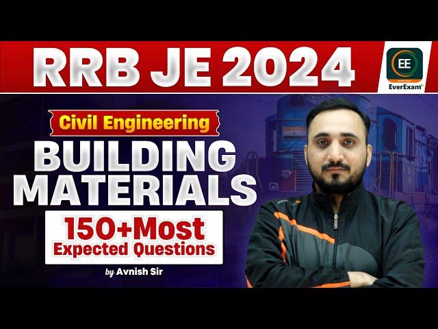 Building Materials: 150+ Most Expected Questions for RRB JE CBT-2 2024 | Avnish Sir | Everexam