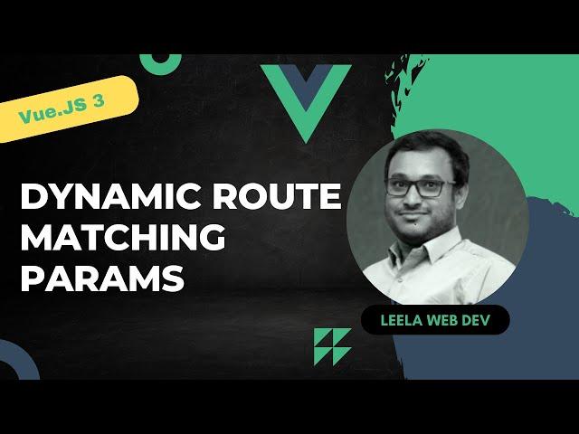 46. Dynamic Route Matching using params. Sending params to the route and router-link - Vue 3