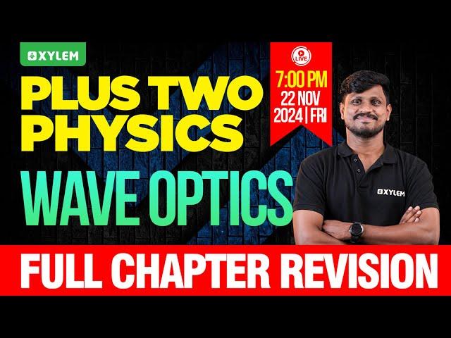 Plus Two Physics | Wave Optics | Full Chapter Revision  | Xylem Plus Two