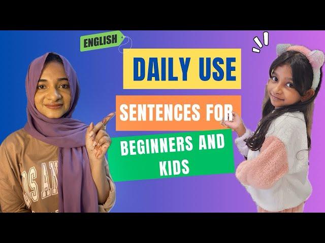 വീട്ടിൽ ENGLISH സംസാരിക്കാൻ കുട്ടി SENTENCES|USEFUL FOR KIDS AND BEGINNERS |Daily use sentences