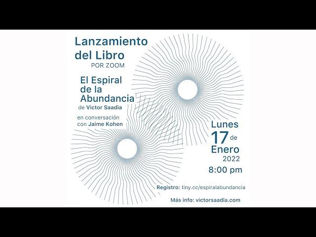 Lanzamiento del Libro "El Espiral de la Abundancia" de Victor Saadia