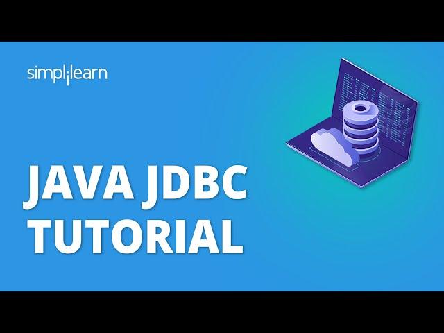 Java JDBC tutorial | Java Database Connectivity | Java Tutorial For Beginners | Simplilearn