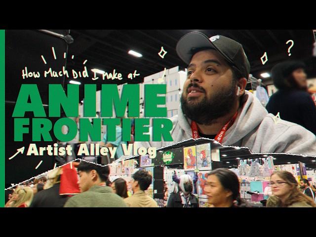 This was My Best Artist Alley Experience  Anime Frontier 2024 Artist Alley vlog