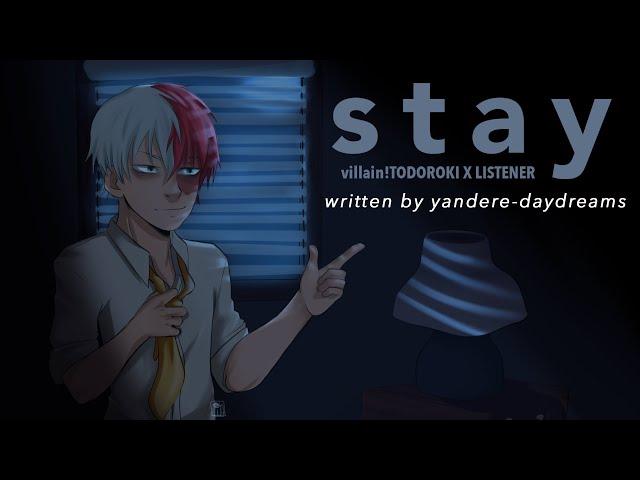 Stay | villain!Todoroki x Listener {BNHA ASMR Fanfiction Reading}