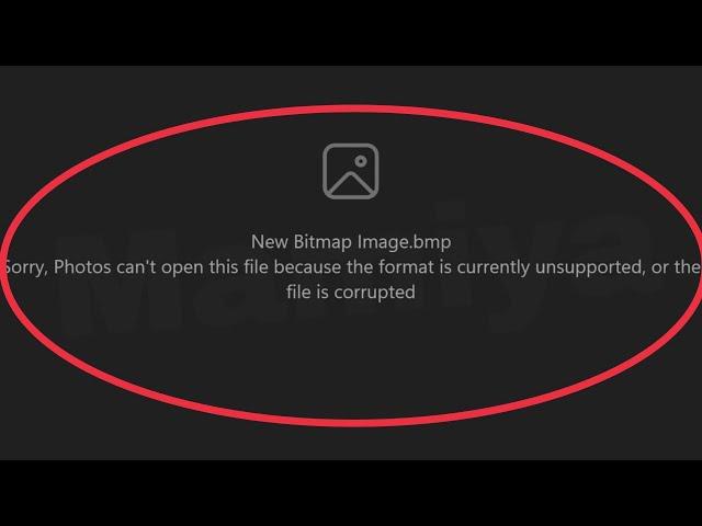 Pc Fix Sorry, Photos can't open this file because the format is currently unsupported file corrupted