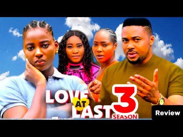 LOVE AT LAST SEASON 3 (New Trending Nigerian Nollywood Movie Review 2024) Mike Godson, Ella Idu