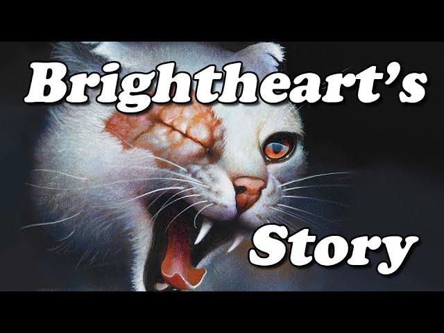 The Life of Brightheart