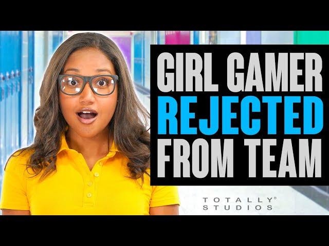 GIRL GAMER Rejected by Boy’s Gaming Team for Fortnite. The Ending is a Surprise. Totally Studios.