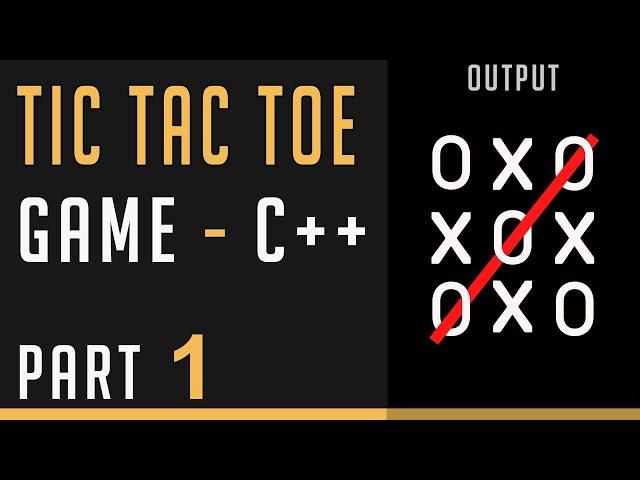 Simple TIC TAC TOE GAME Using C++ In 8 Minutes | C++ Tutorials | | Challenge # 2