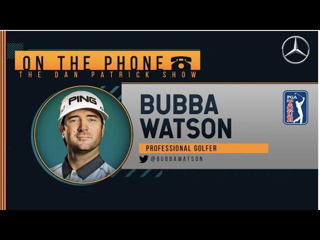 Bubba Watson on the Dan Patrick Show (Full Interview) 04/16/20