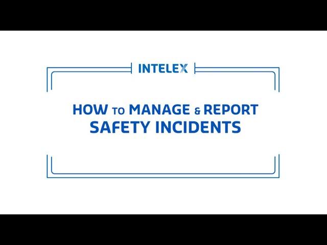 How To Manage and Report Safety Incidents