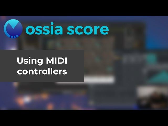 ossia score - using MIDI controllers, keyboards and hardware