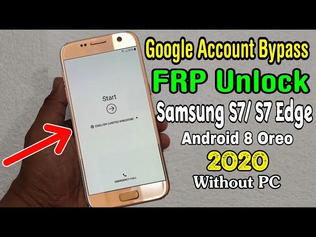 Samsung S7/ S7 Edge Google FRP Lock Bypass 2020 || ANDROID 8.0 | 8.1.0 (Without PC)