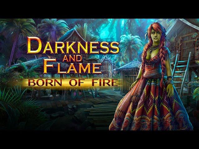 Darkness and Flame   Born of Fire