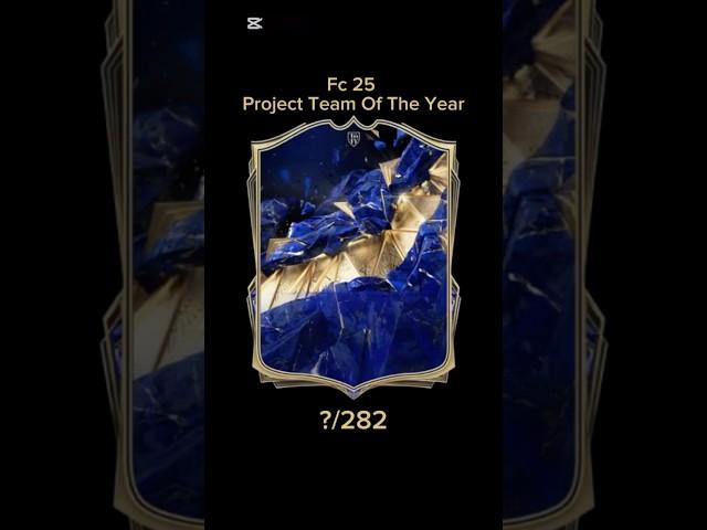 Fc 25 Project Team Of The Year ?/282 #fc25 #toty #toty25 #packs #teamoftheyear