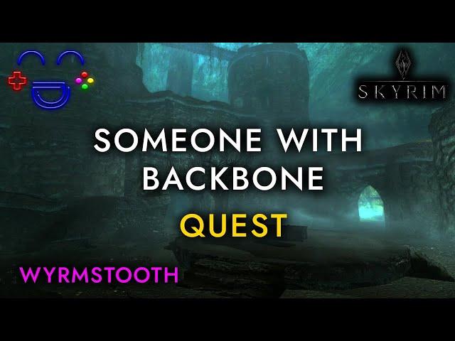 Someone with Backbone - Wyrmstooth Side Quest