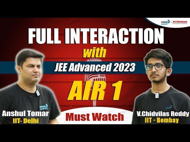 Interaction with AIR1 #JEEAdvanced2023 | #Chidvilasreddy #JEETopper @InfinityLearn-JEE